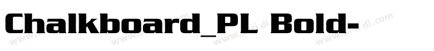 Chalkboard_PL Bold字体转换
